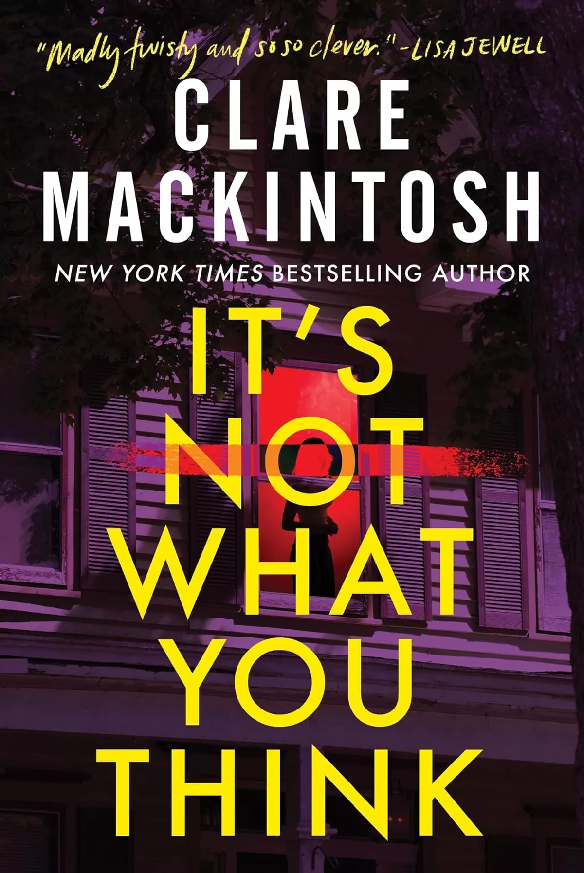 It's Not What You Think by Clare Mackintosh