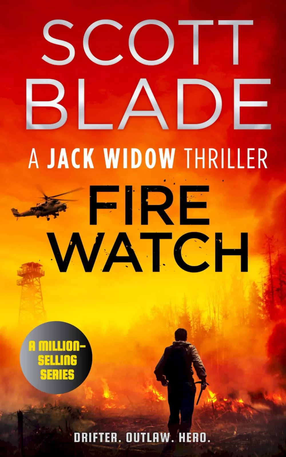 Fire Watch (Jack Widow #8) by Scott Blade
