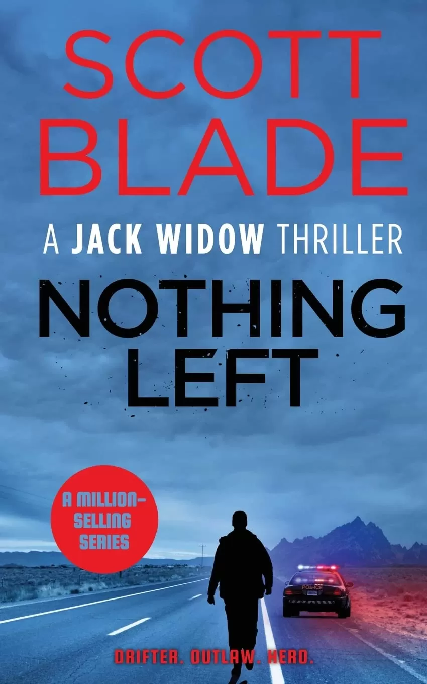Nothing Left (Jack Widow #16) by Scott Blade