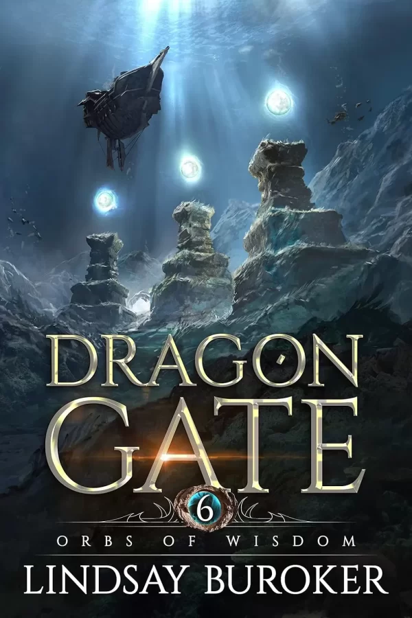 Orbs of Wisdom (Dragon Gate #6) by Buroker Lindsay