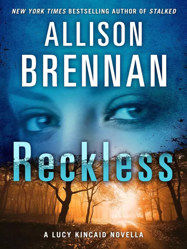 Reckless: A Lucy Kincaid Story (Lucy Kincaid Novels #5.5) by Allison Brennan