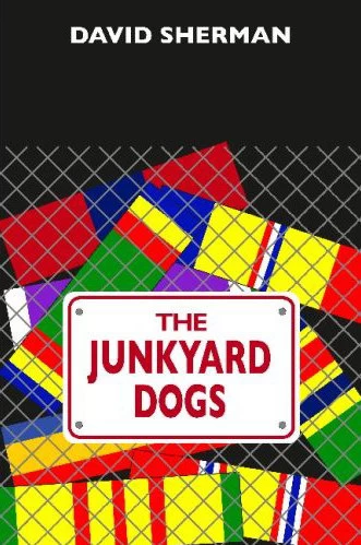 The Junkyard Dogs by David Sherman