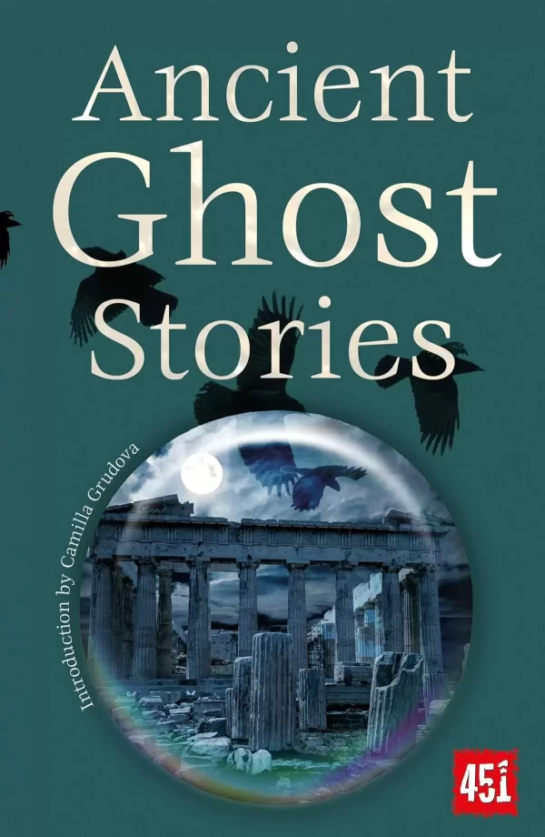 Ancient Ghost Stories (Flame Tree 451) by Camilla Grudova