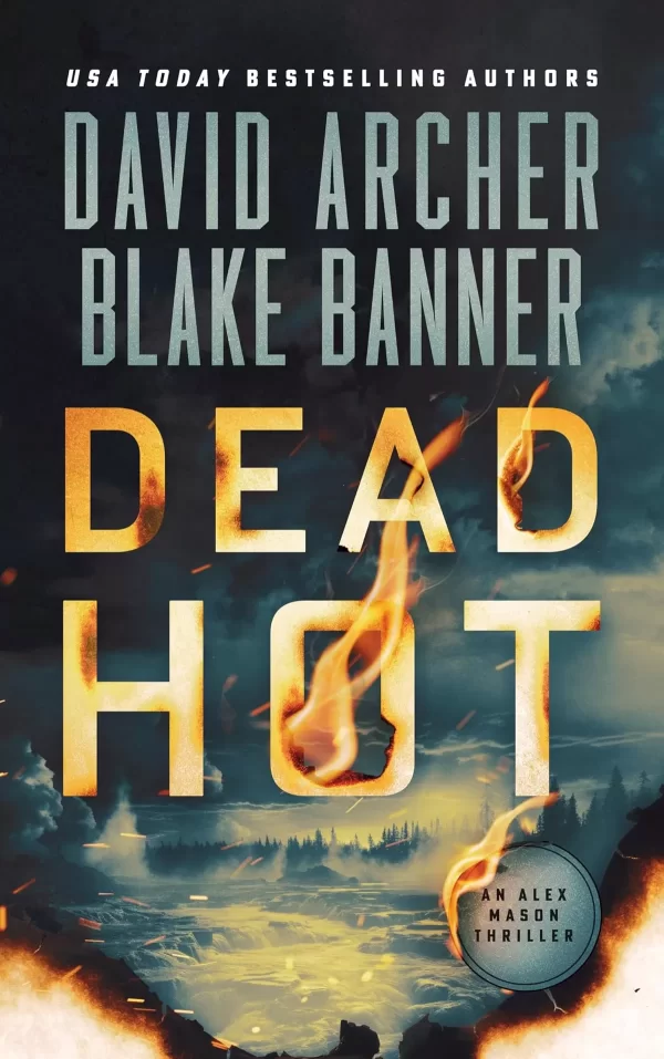 Dead Hot (Alex Mason #11) by David Archer, Blake Banner