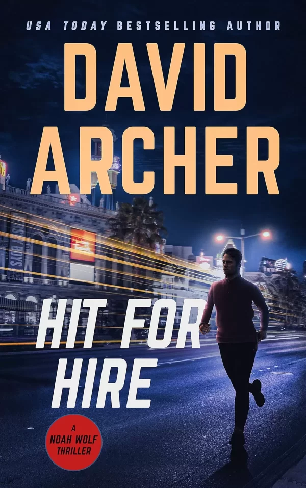 Hit for Hire (Noah Wolf #4) by David Archer