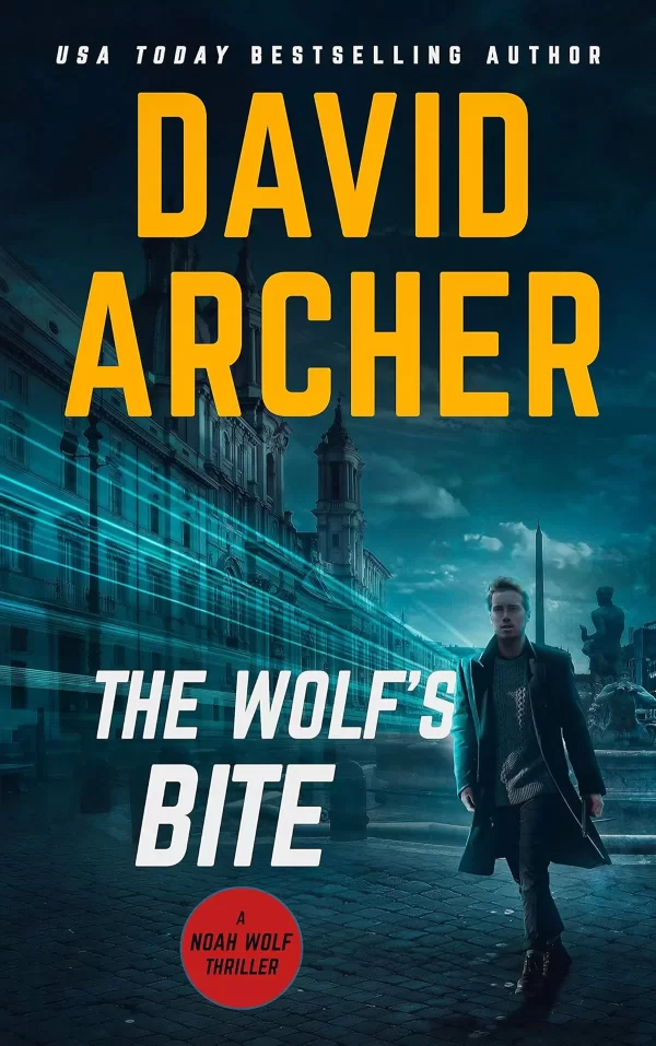 The Wolf's Bite (Noah Wolf #5) by David Archer