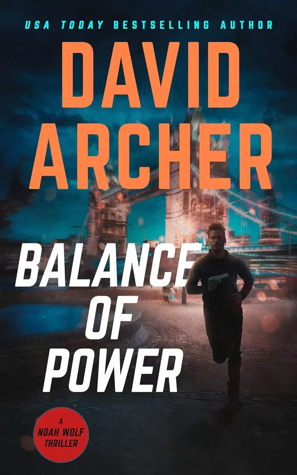 Balance of Power (Noah Wolf #7) by David Archer