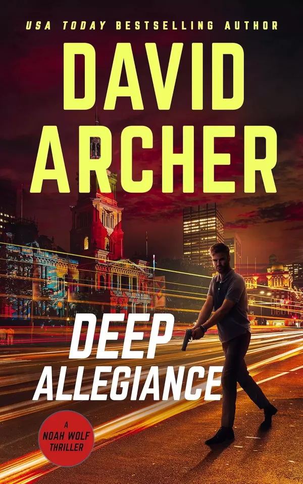 Deep Allegiance (Noah Wolf #16) by David Archer