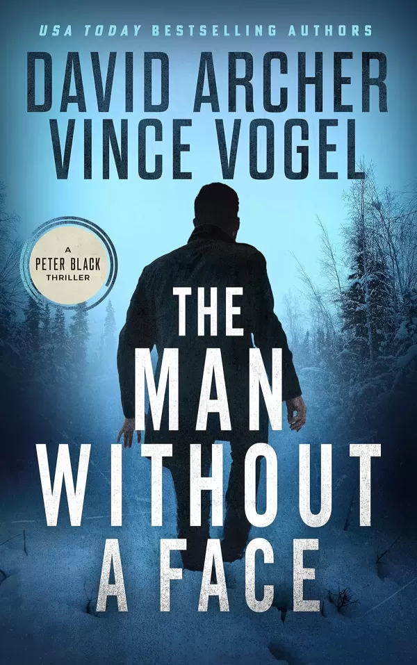 The Man Without A Face (Peter Black #2) by David Archer, Vince Vogel