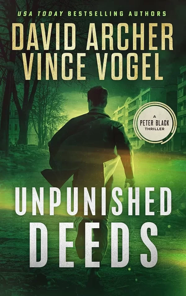 Unpunished Deeds (Peter Black #3) by David Archer, Vince Vogel