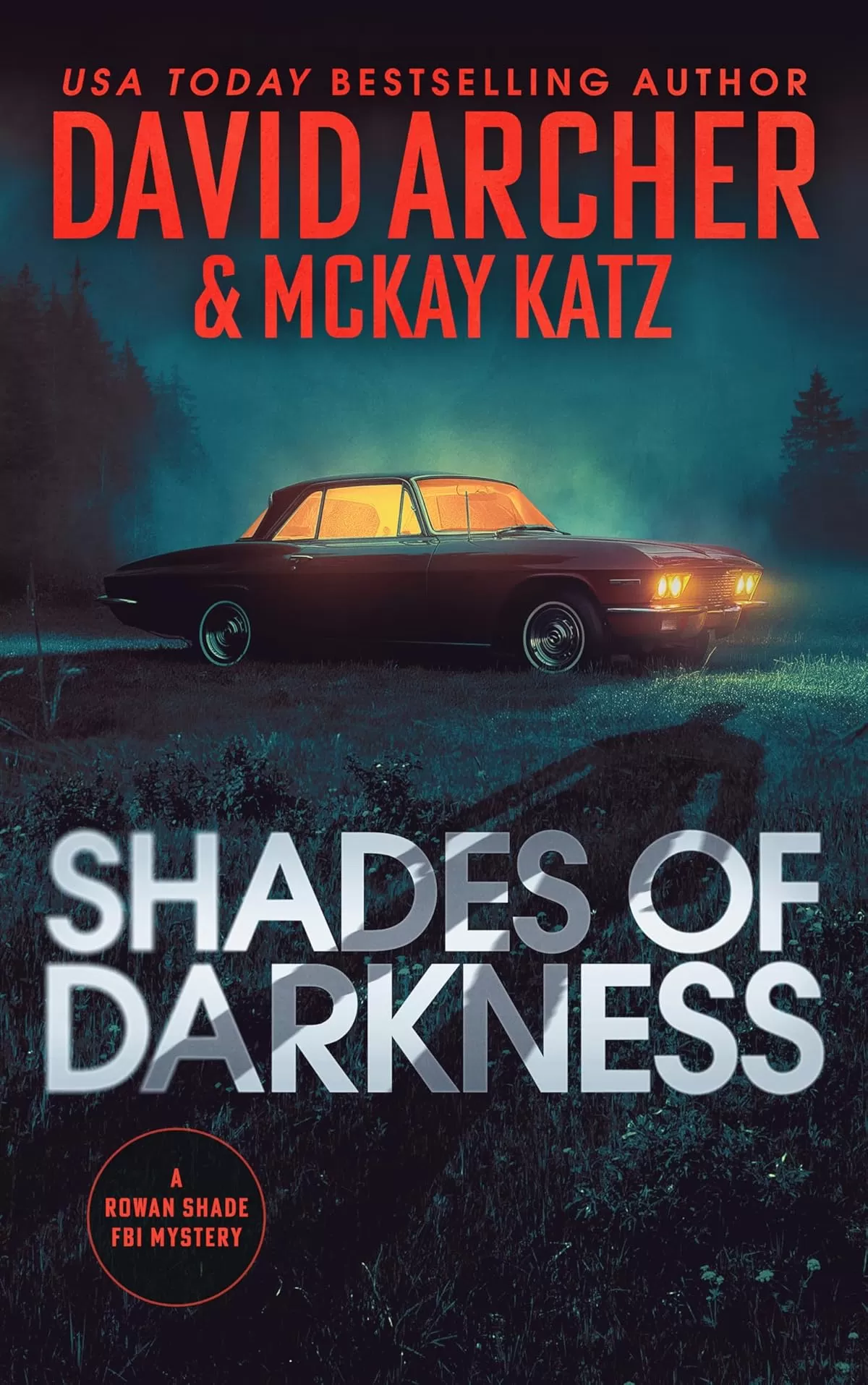 Shades of Darkness (Rowan Shade FBI Mystery #2) by David Archer, McKay Katz