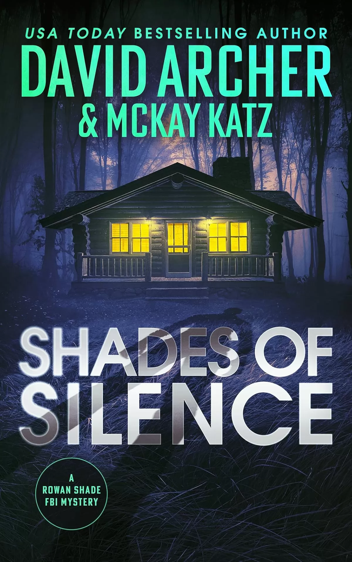 Shades of Silence (Rowan Shade FBI Mystery #3) by David Archer, McKay Katz