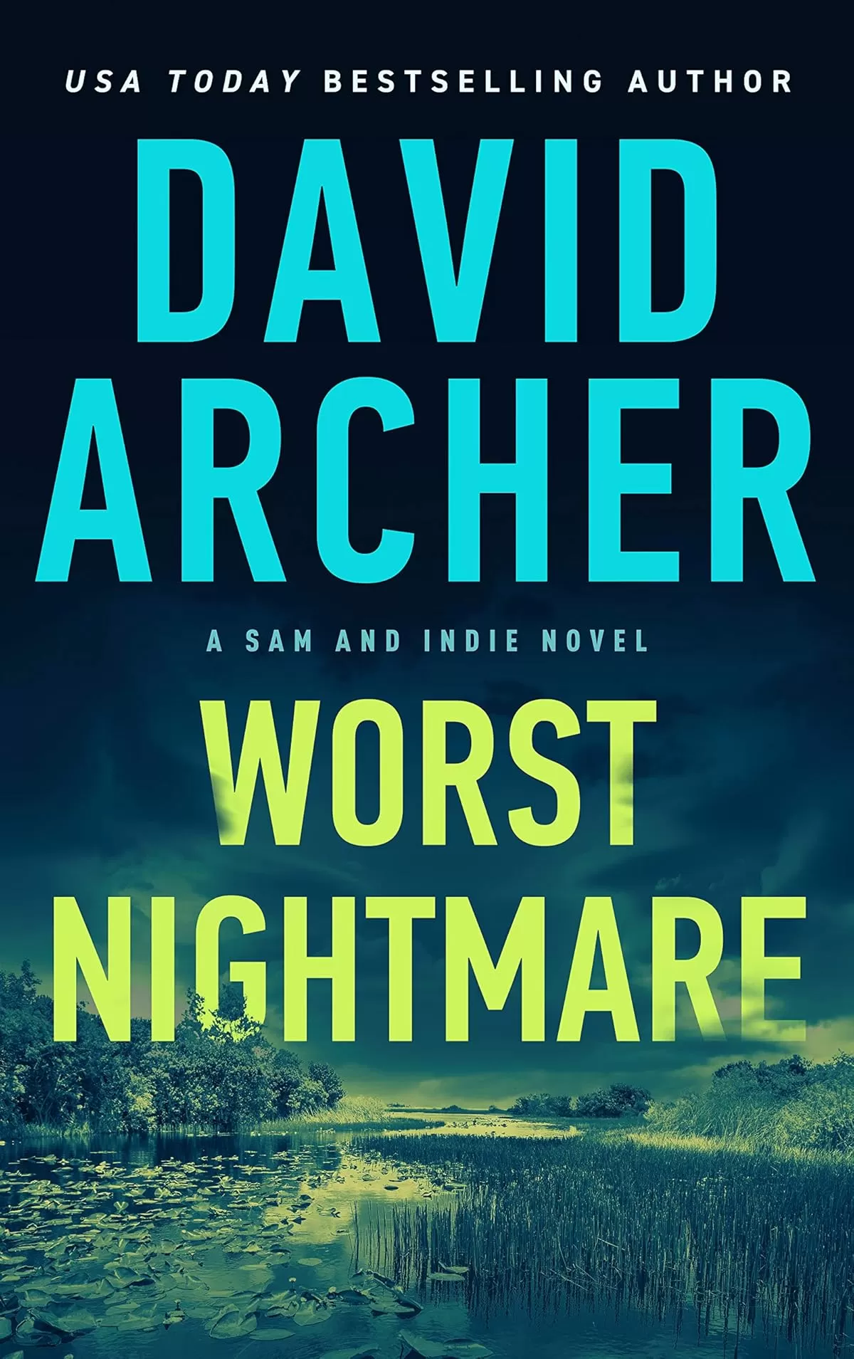 Worst Nightmare (A Sam and Indie Novel #11) by David Archer