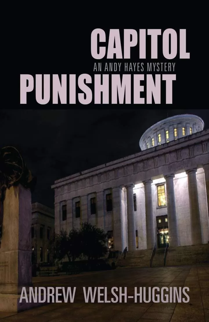 Capitol Punishment (Andy Hayes Mysteries #3) by Andrew Welsh-Huggins