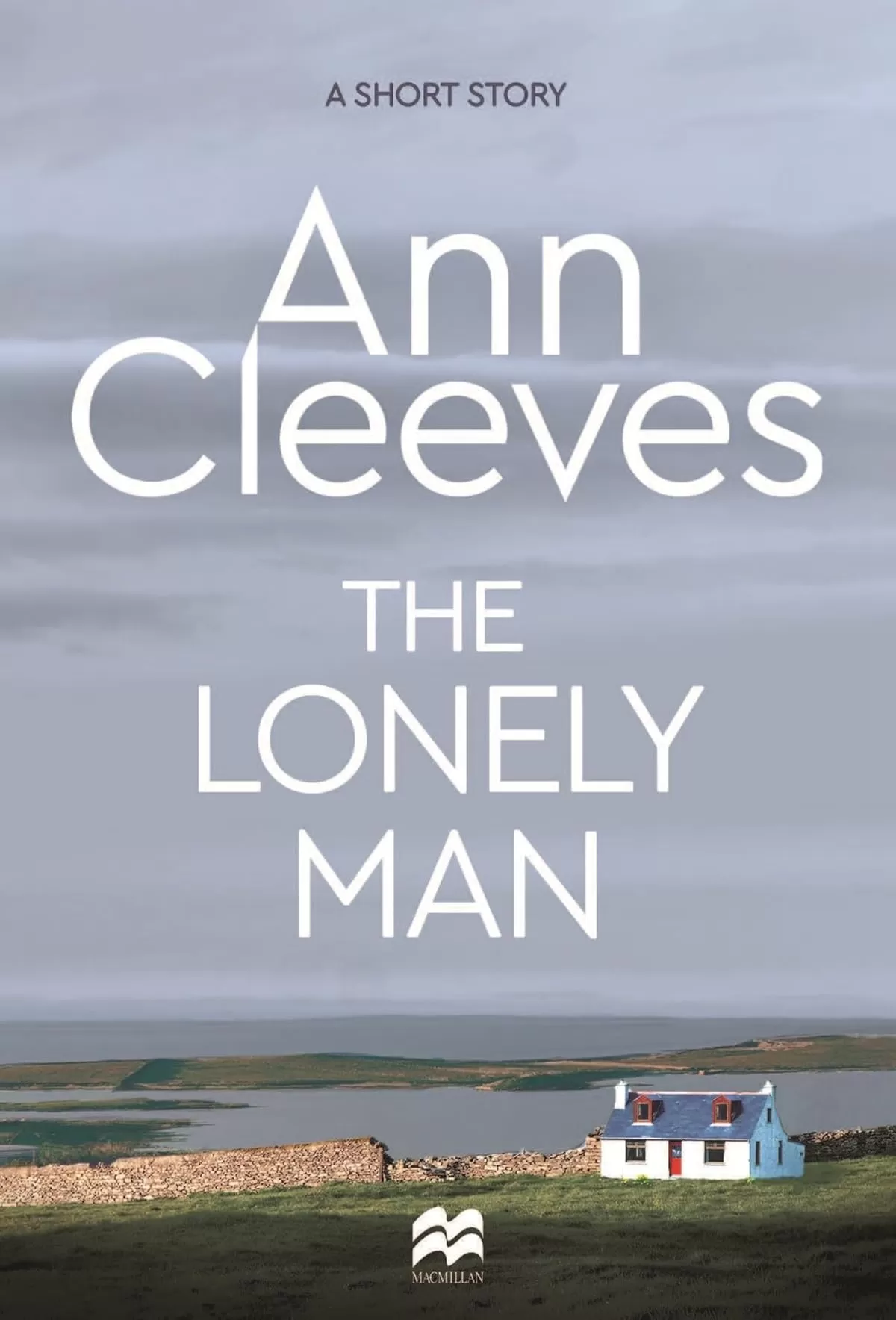 The Lonely Man (Jimmy Perez and Willow Reeves #0.5) by Ann Cleeves