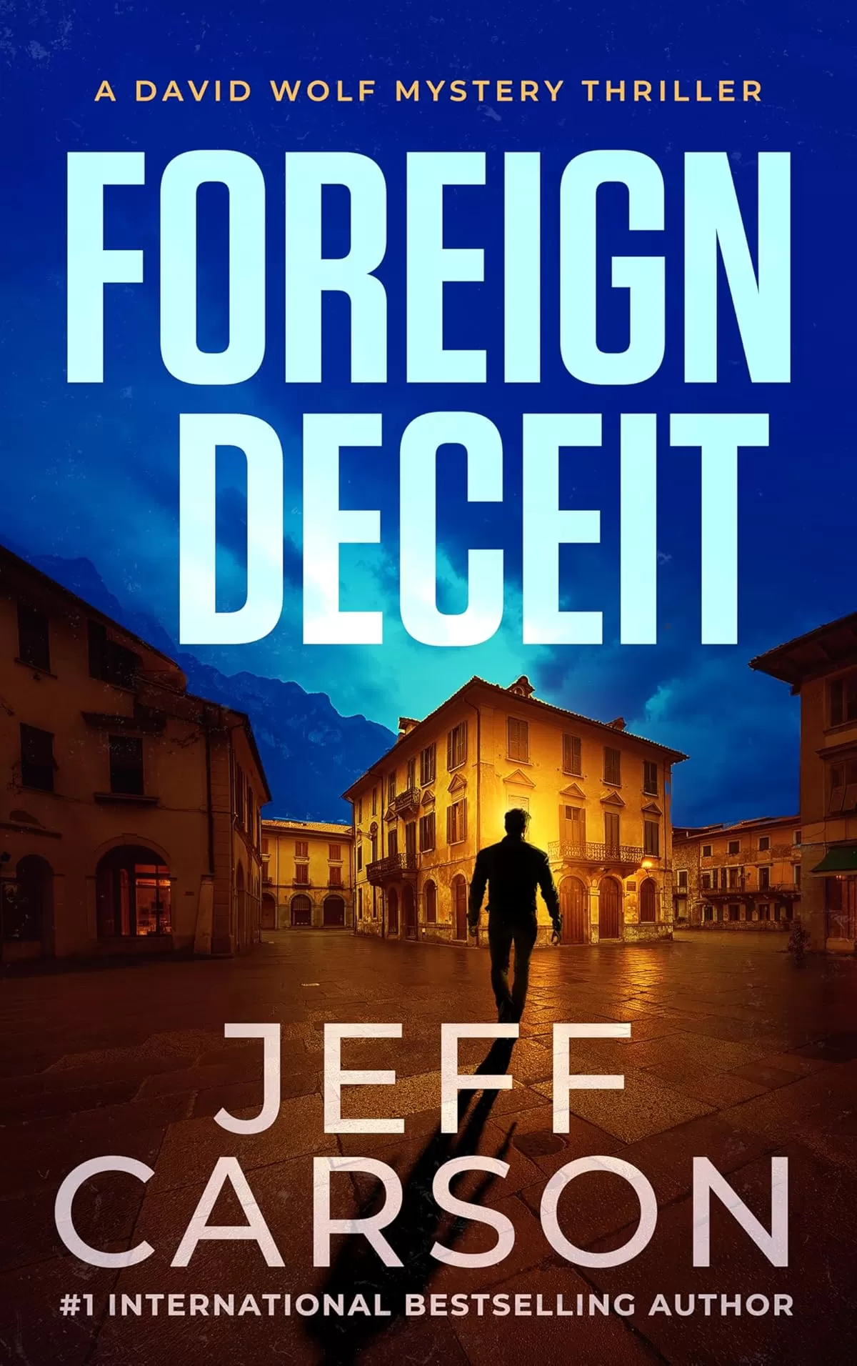 Foreign Deceit (David Wolf Mystery Thriller Series #1) by Jeff Carson