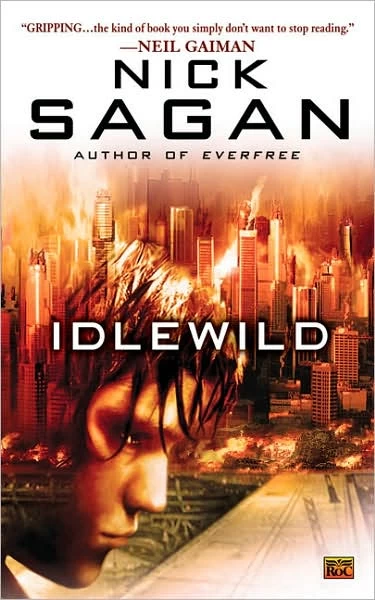 Idlewild (The Idlewild Trilogy #1) by Nick Sagan