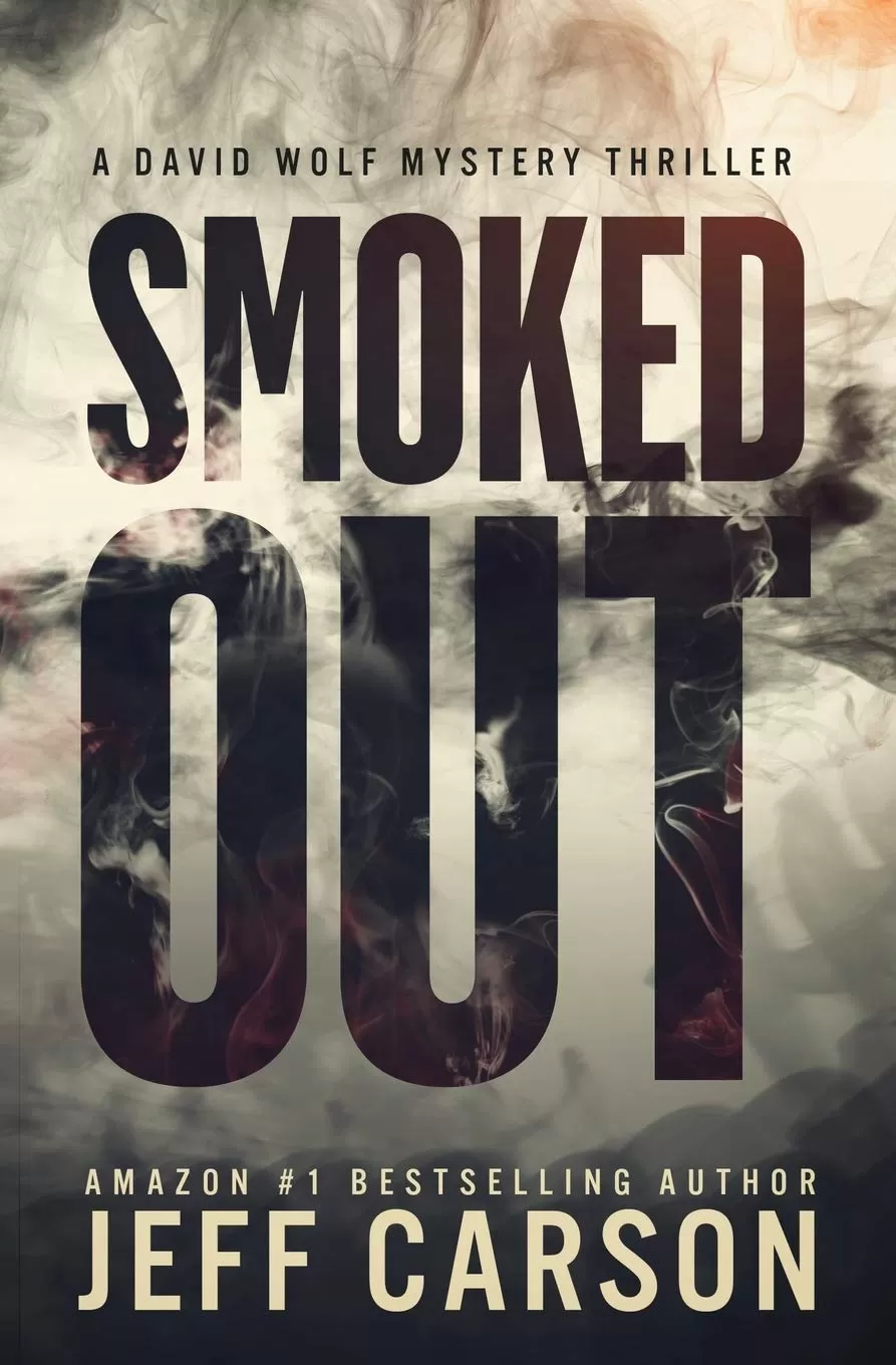 Smoked Out (David Wolf Mystery Thriller Series #6) by Jeff Carson