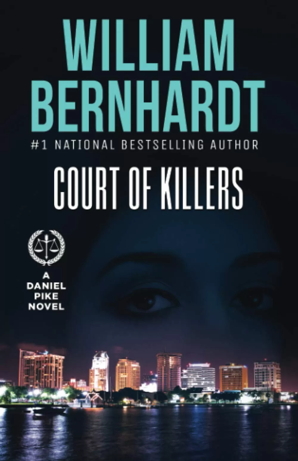 Court of Killers (Daniel Pike Legal Thriller Series #2) by William Bernhardt