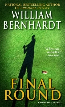 Final Round by William Bernhardt