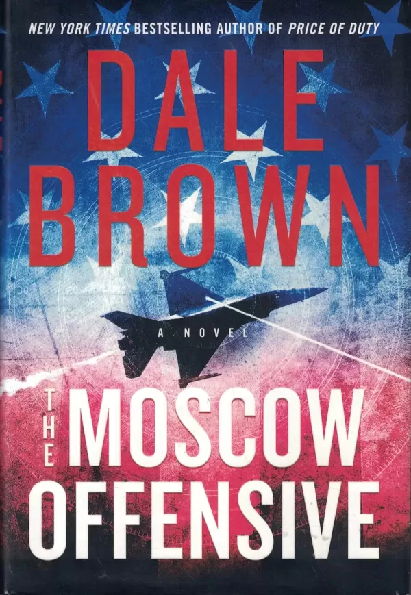 The Moscow Offensive (Brad McLanahan #5) by Dale Brown