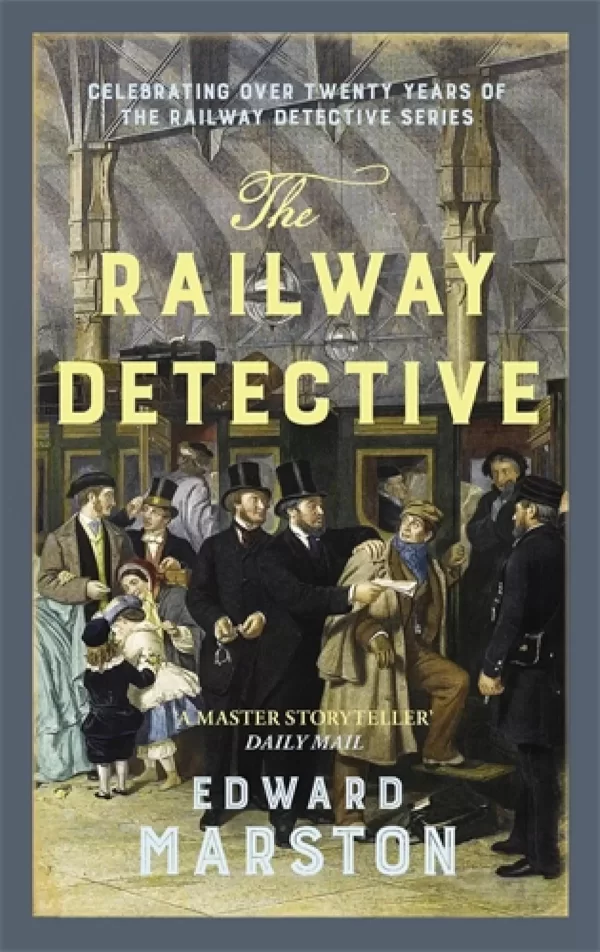 The Railway Detective (Railway Detective #1) by Edward Marston