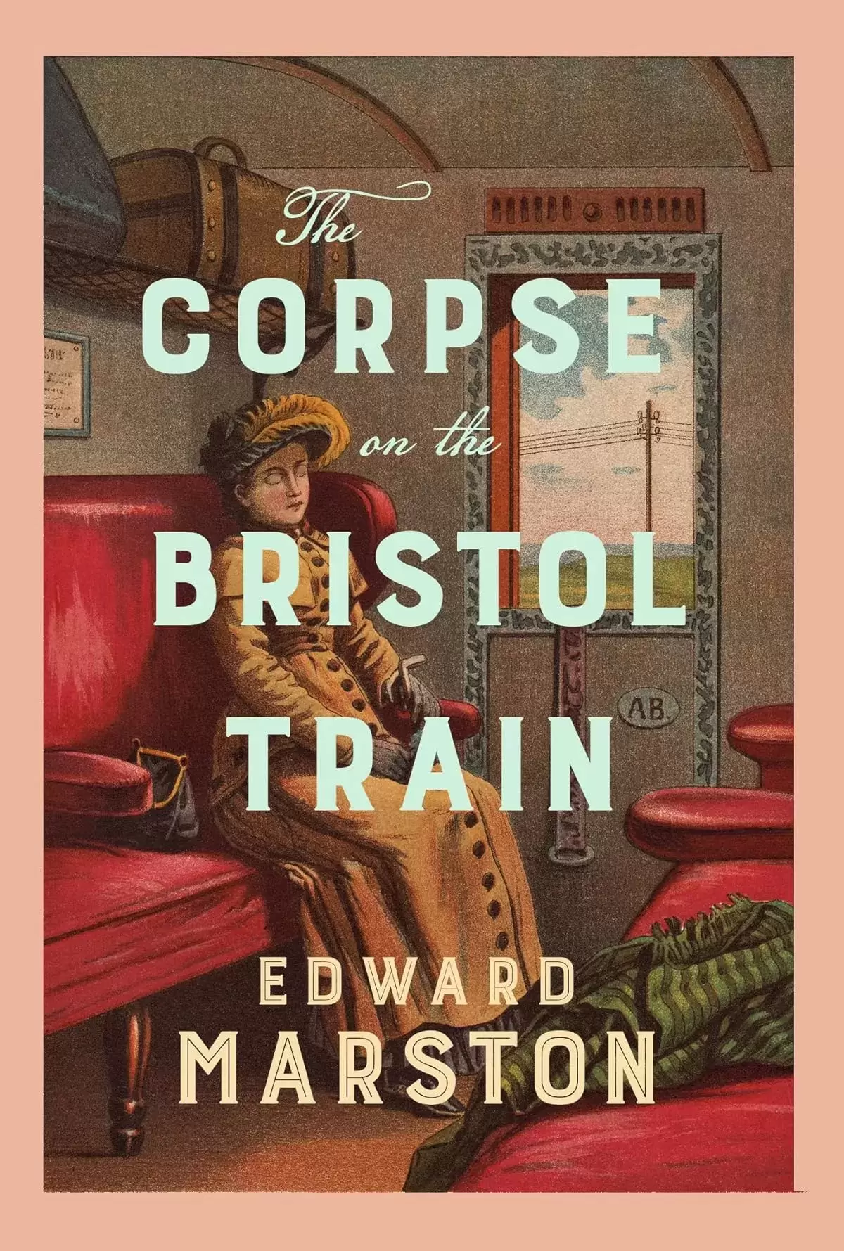 The Corpse on the Bristol Train (Railway Detective #26) by Edward Marston