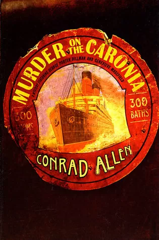 Murder on the Caronia (Dillman and Masefield #4) by Conrad Allen