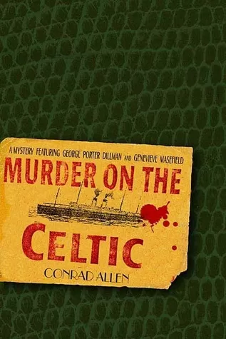 Murder on the Celtic (Dillman and Masefield #8) by Conrad Allen