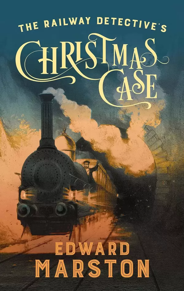 The Railway Detective's Christmas Case (Railway Detective #21) by Edward Marston