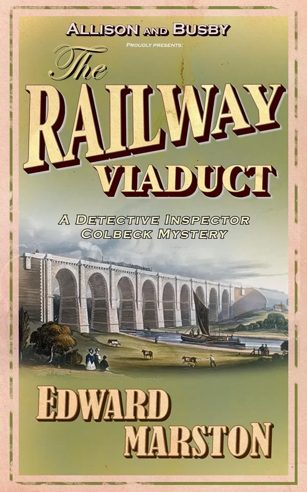 The Railway Viaduct (Railway Detective #3) by Edward Marston