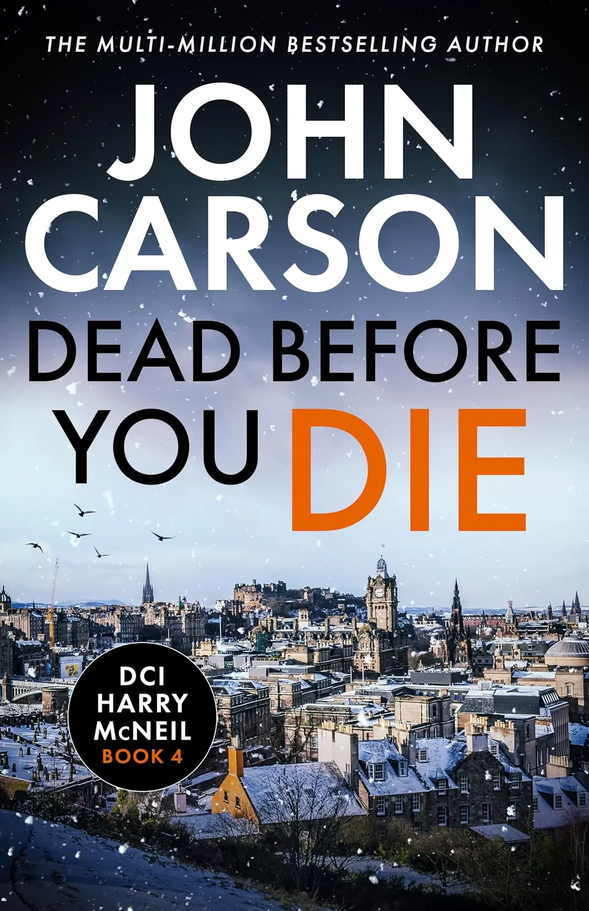 Dead Before You Die (A DCI Harry McNeil Crime Thriller #4) by John Carson