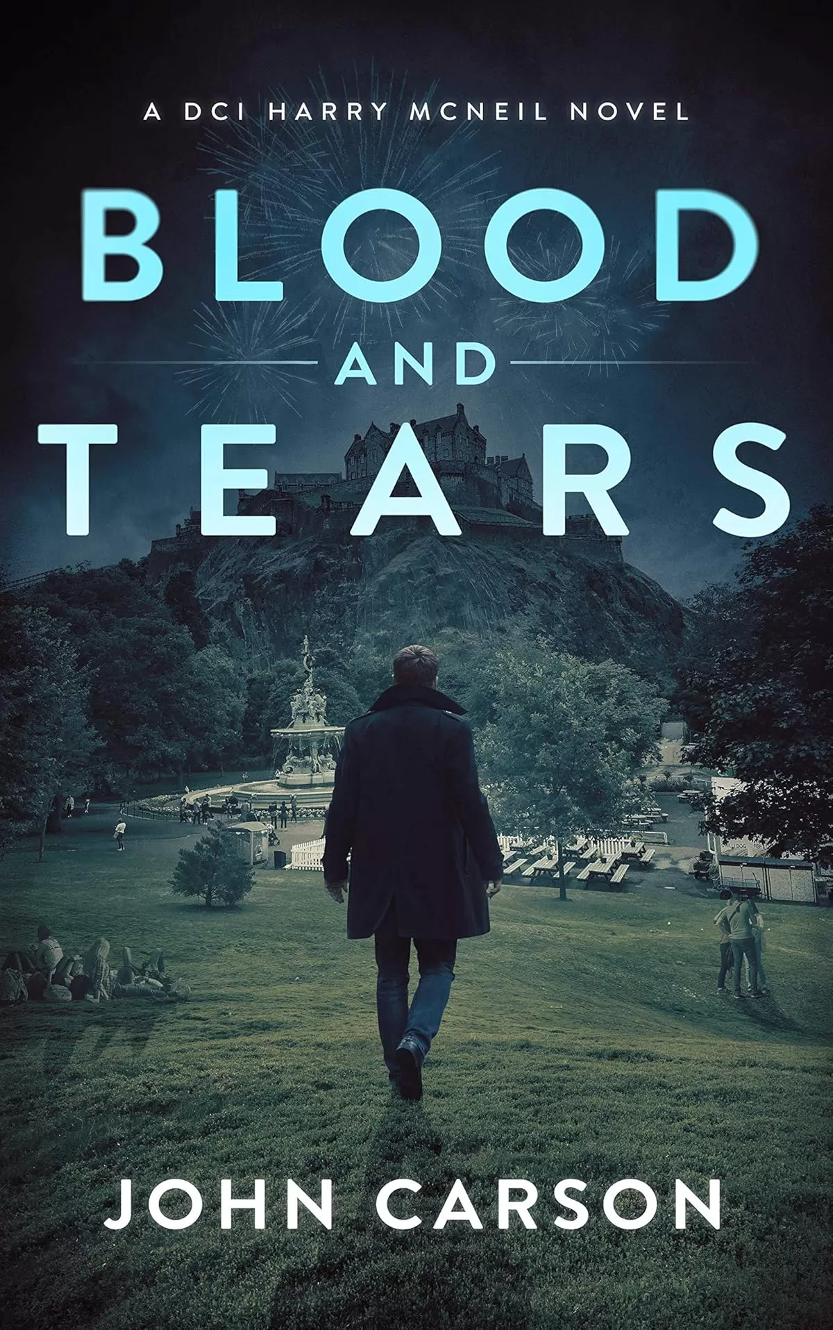 Blood and Tears (A DCI Harry McNeil Crime Thriller #6) by John Carson