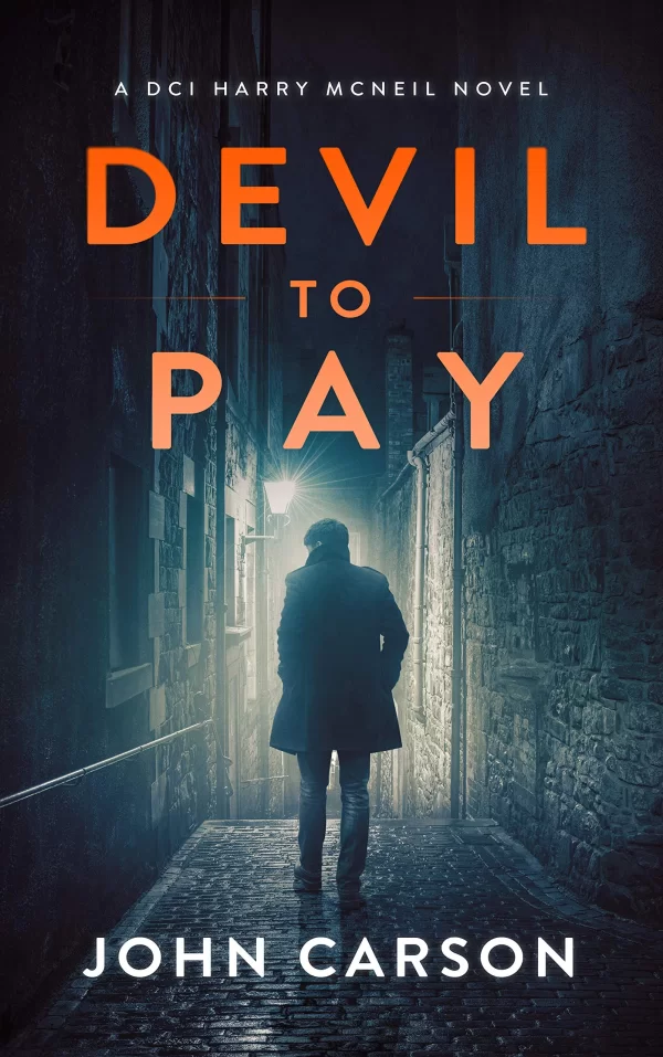 Devil to Pay (A DCI Harry McNeil Crime Thriller #7) by John Carson