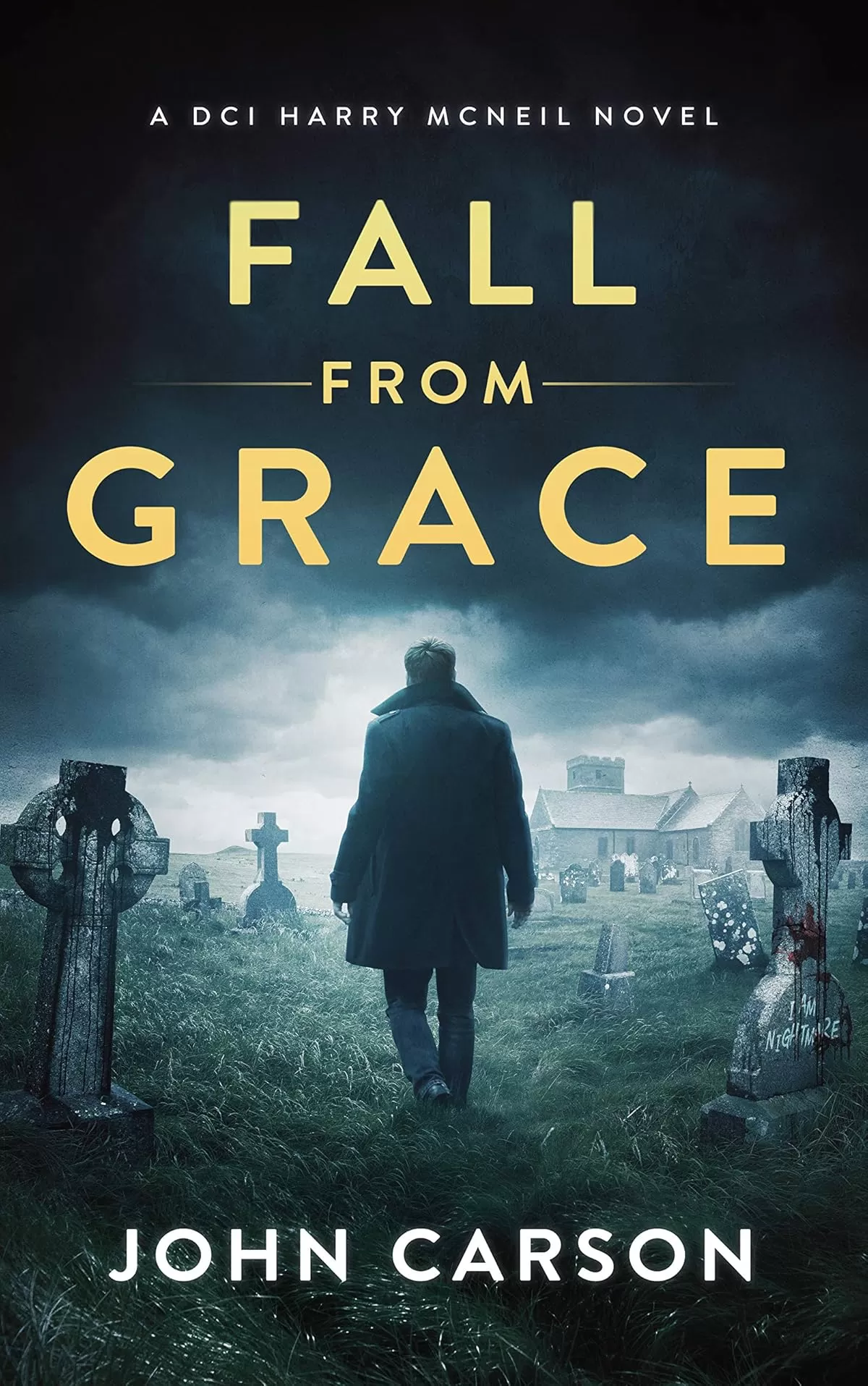 Fall from Grace (A DCI Harry McNeil Crime Thriller #11) by John Carson