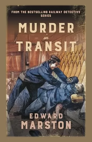 Murder in Transit (Railway Detective #23) by Edward Marston