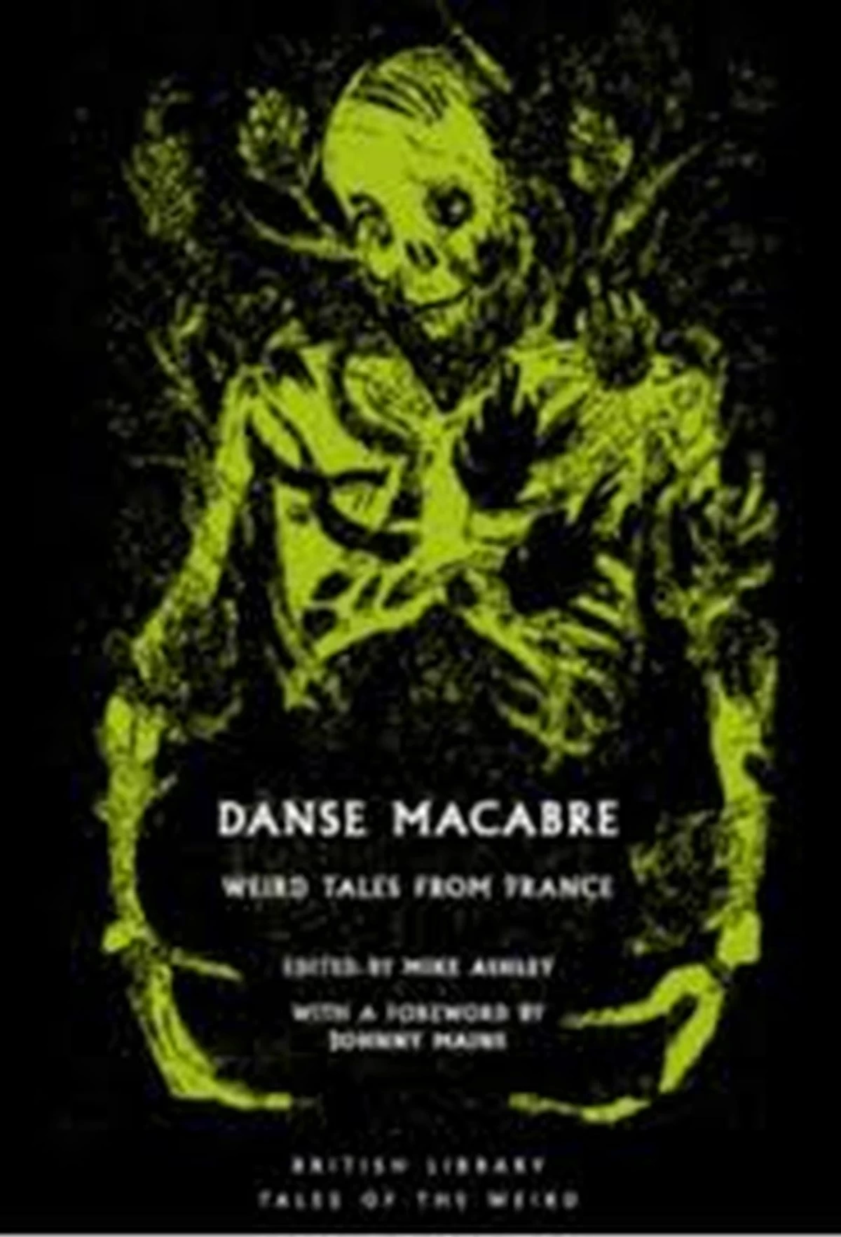 Danse Macabre: Strange Stories from France (British Library Tales of the Weird #75) by Mike Ashley