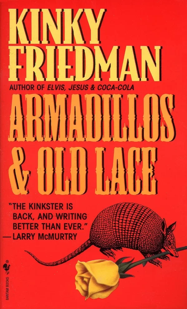 Armadillos & Old Lace (Kinky Friedman Mysteries #7) by Kinky Friedman