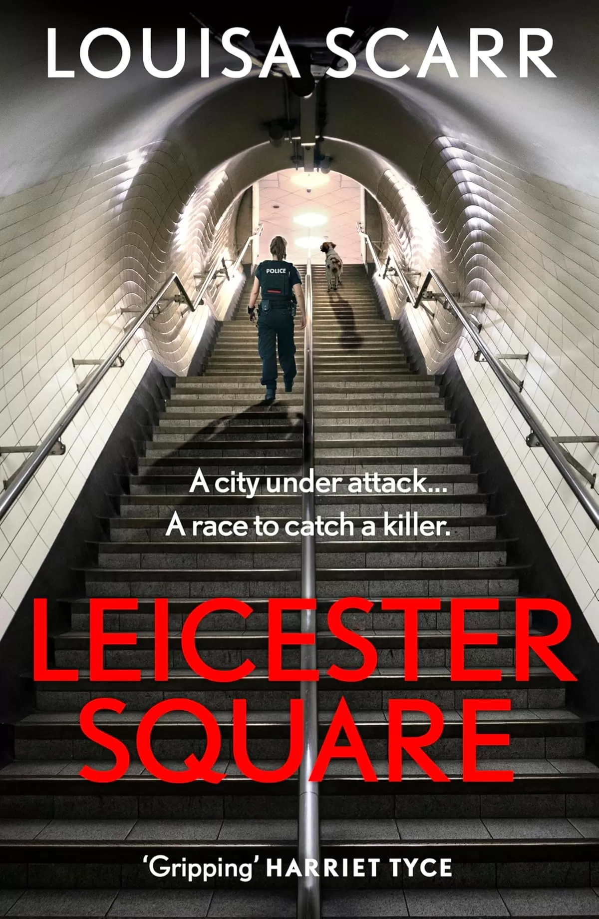 Leicester Square (PC Lucy Halliday #4) by Louisa Scarr