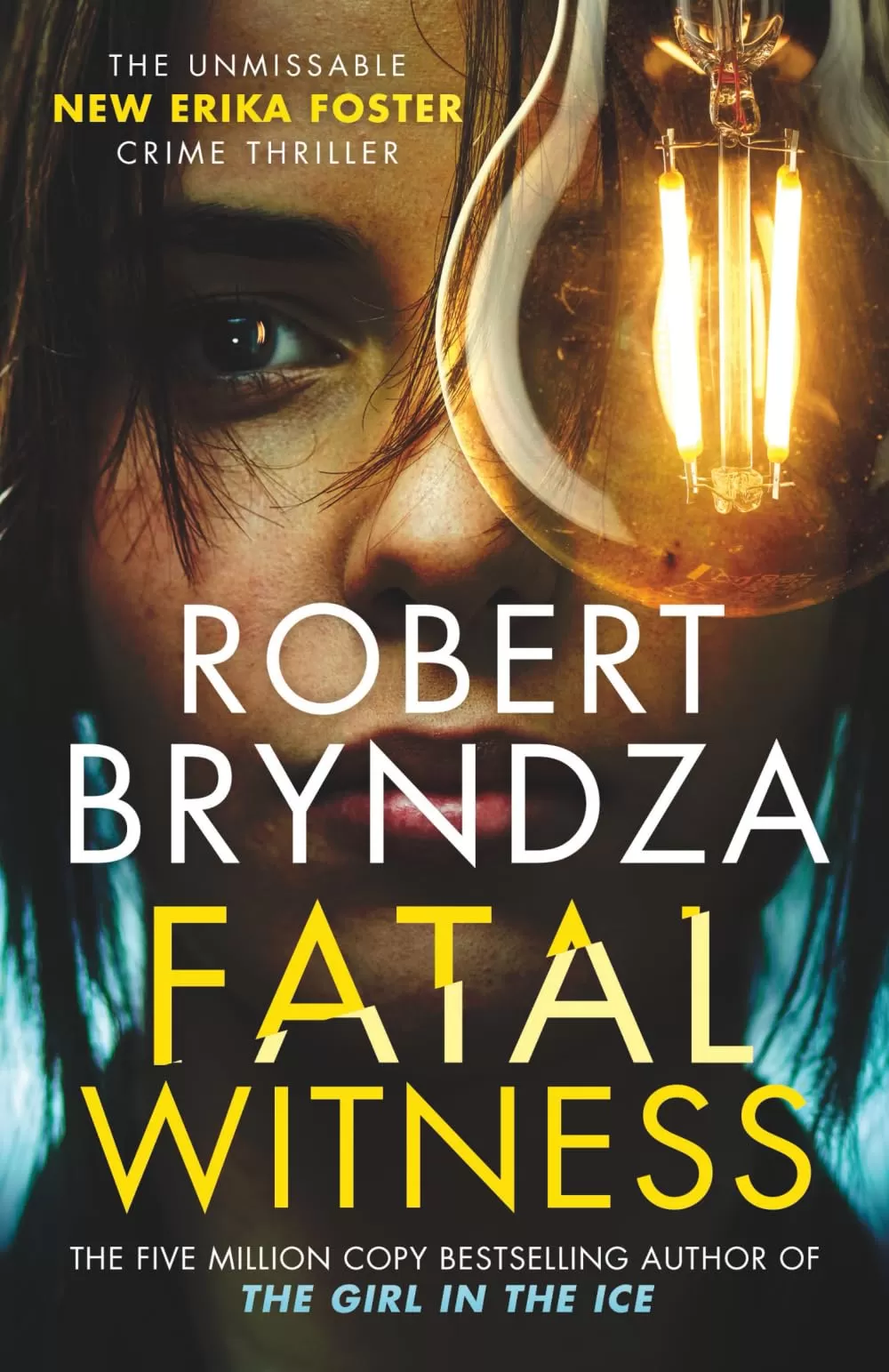 Fatal Witness (Detective Erika Foster #7) by Robert Bryndza