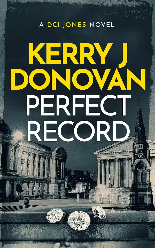 Perfect Record (The DCI Jones Casebook #1) by Kerry J. Donovan