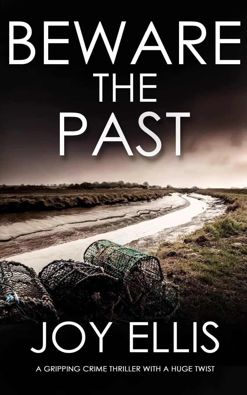 Beware the Past (Detective Matt Ballard Mystery #1) by Joy Ellis