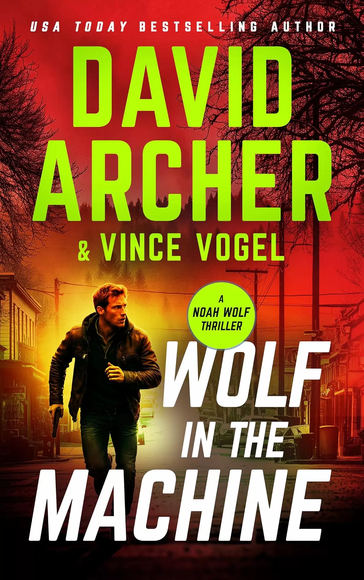 Wolf in the Machine (Noah Wolf #29) by David Archer, Vince Vogel