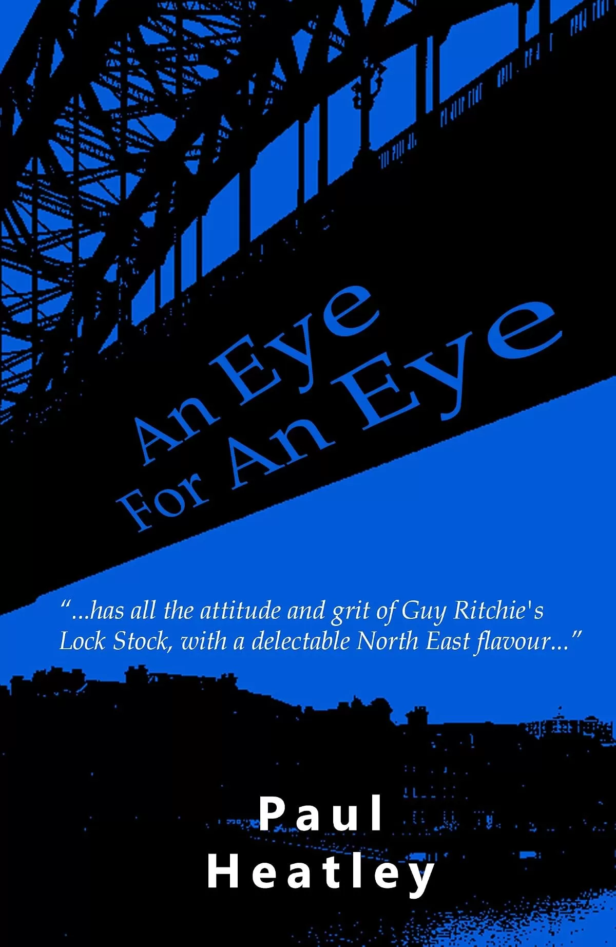 An Eye For An Eye (An Eye For An Eye #1) by Paul Heatley