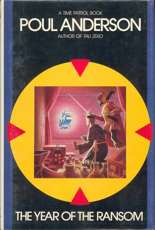 The Year of the Ransom (Time Patrol #3) by Poul Anderson