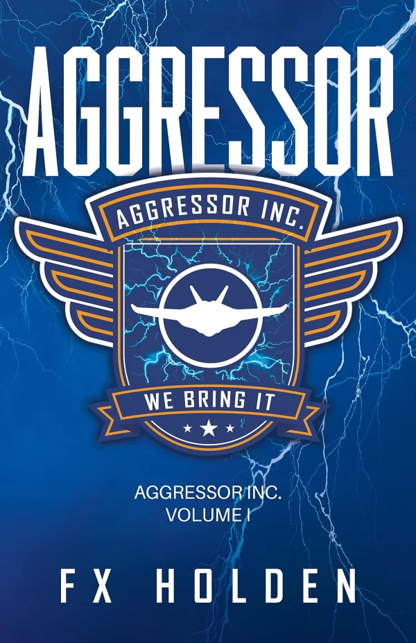 Aggressor (Aggressor #1) by FX Holden