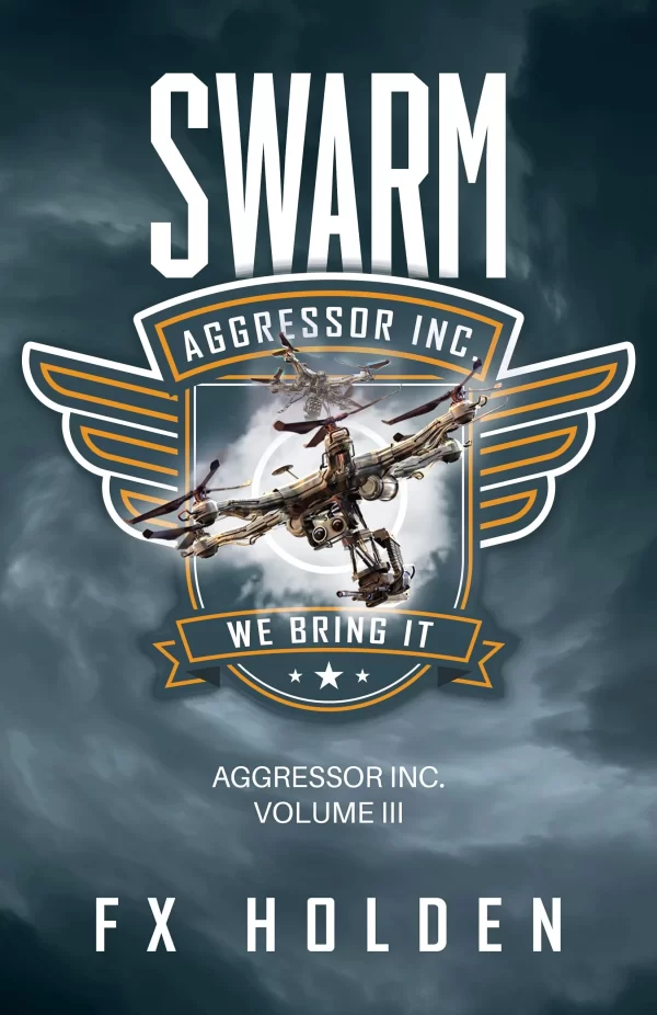Swarm (Aggressor #3) by FX Holden