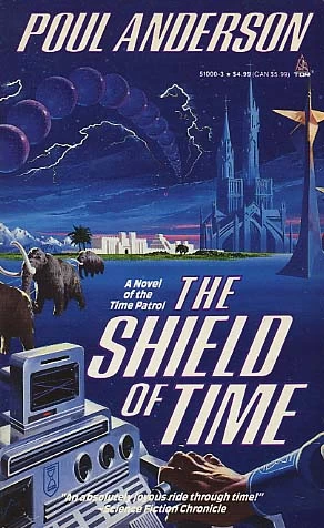 The Shield of Time (Time Patrol #4) by Poul Anderson