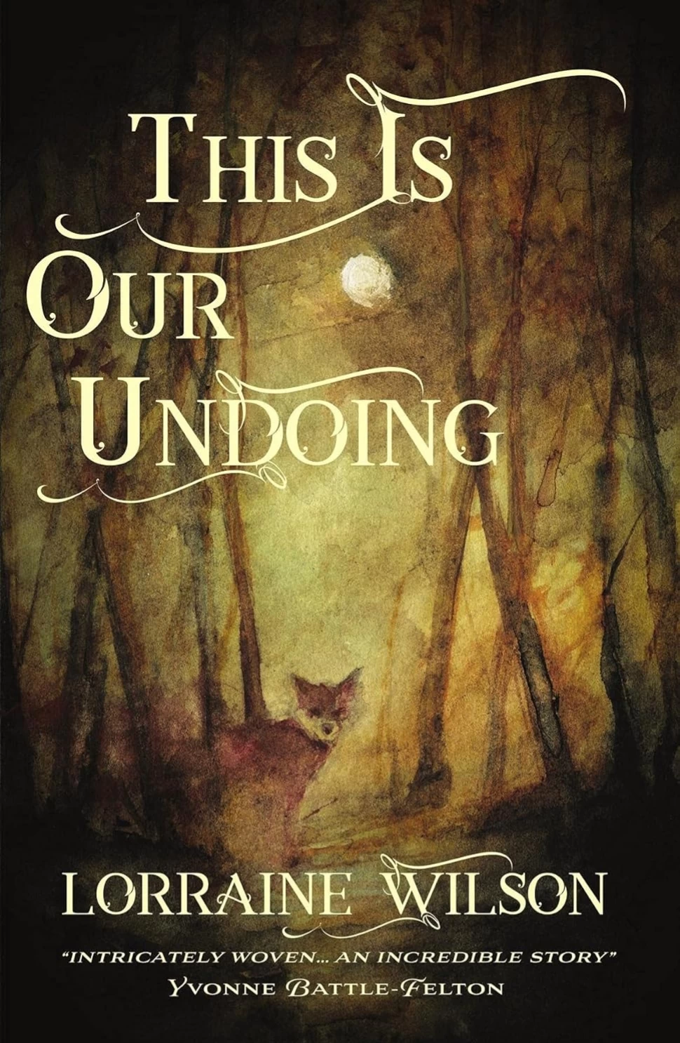 This is Our Undoing by Lorraine Wilson