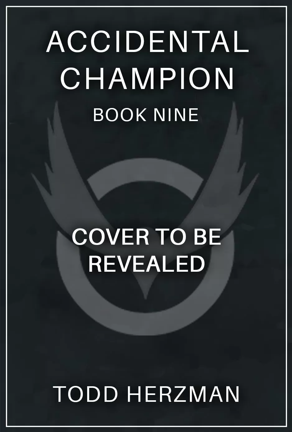 Accidental Champion 9: A LitRPG Adventure (Accidental Champion #9) by Todd Herzman